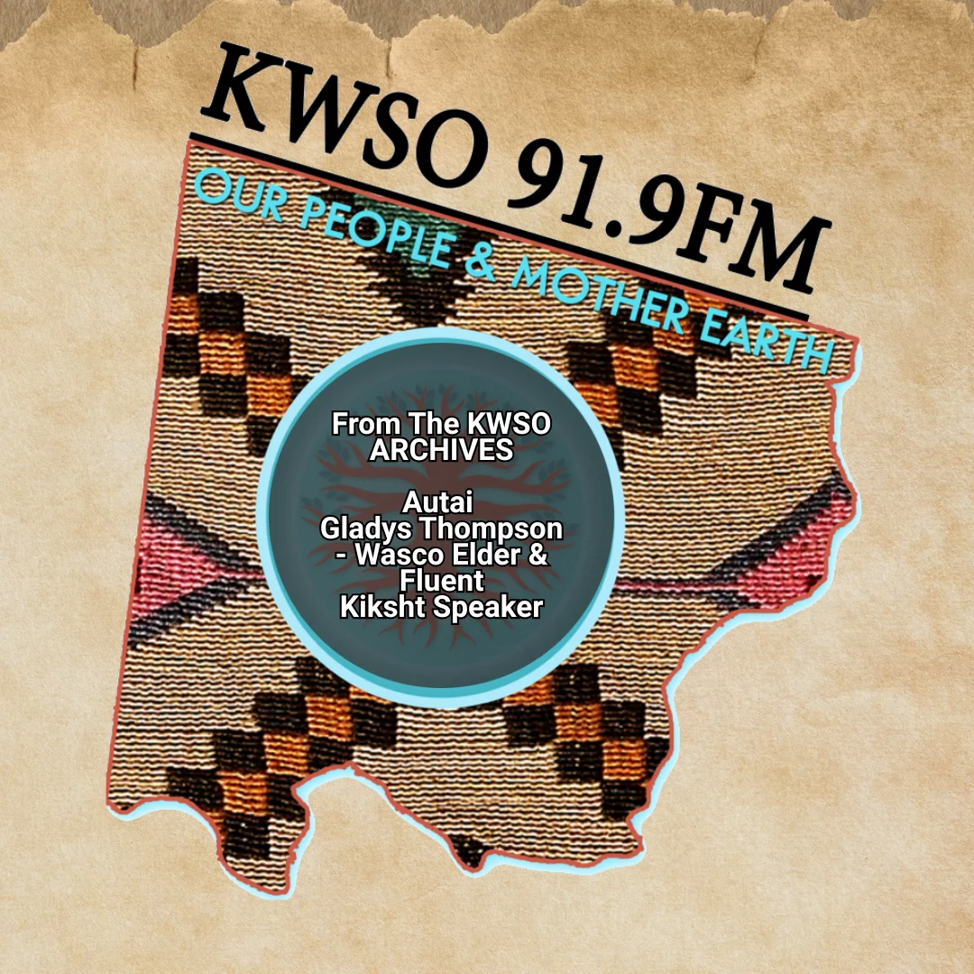 From the KWSO Archives – Autwai Gladys Thompson
