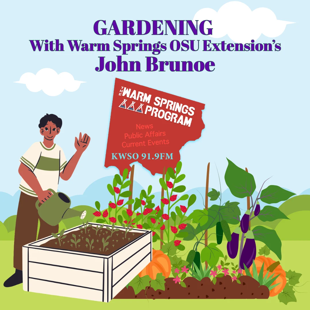 Gardening with John Brunoe – Warm Springs OSU Extension Service