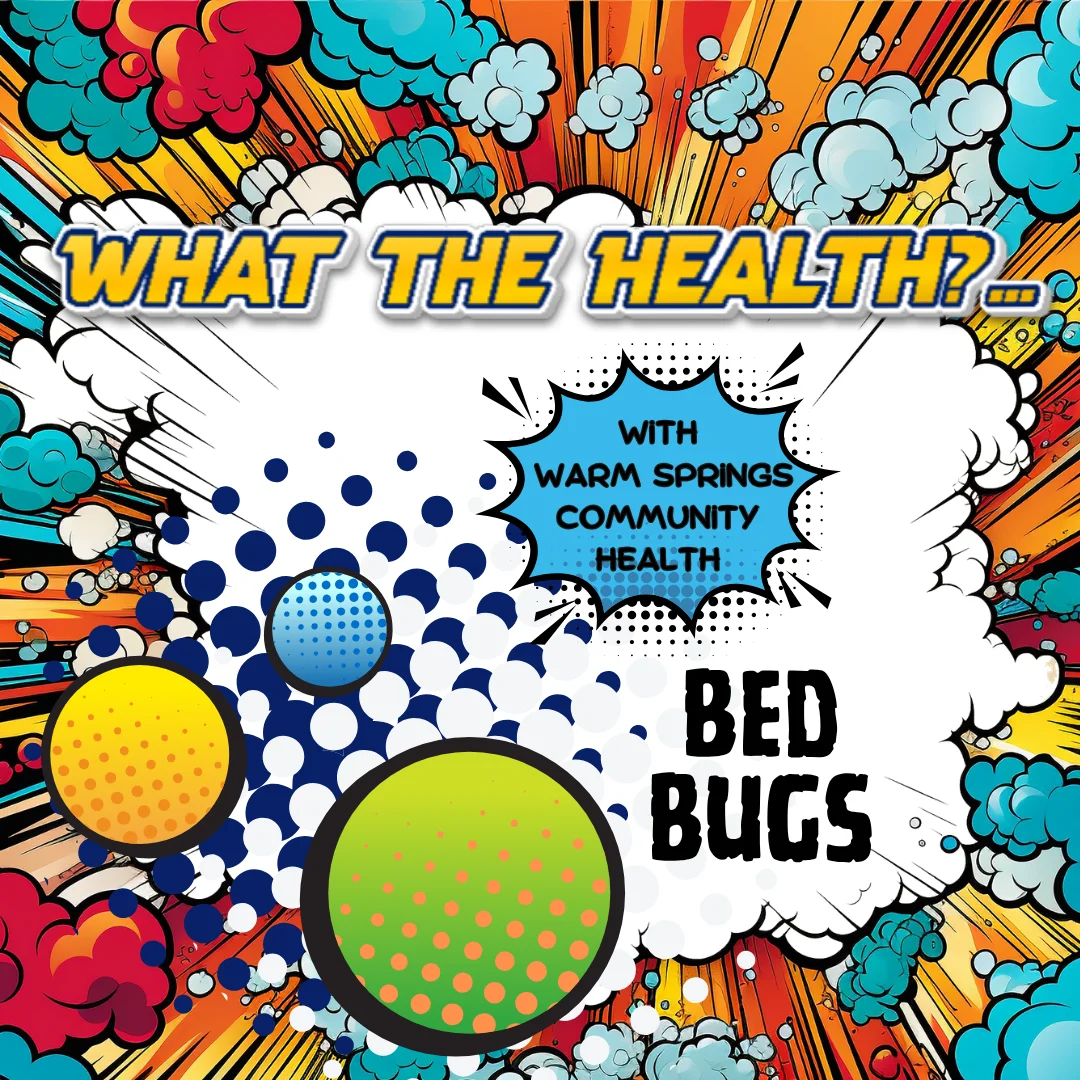 CTWS Community Health Podcast WHAT THE HEALTH?… with a focus on Bed Bugs