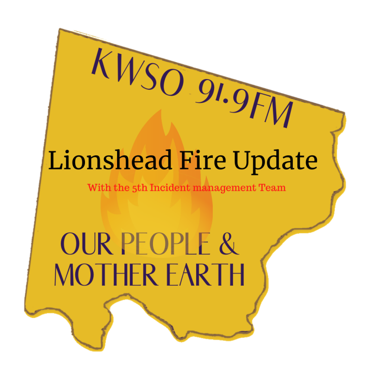 Lionshead Fire Update with the 5th Incident Management Team KWSO 91.9