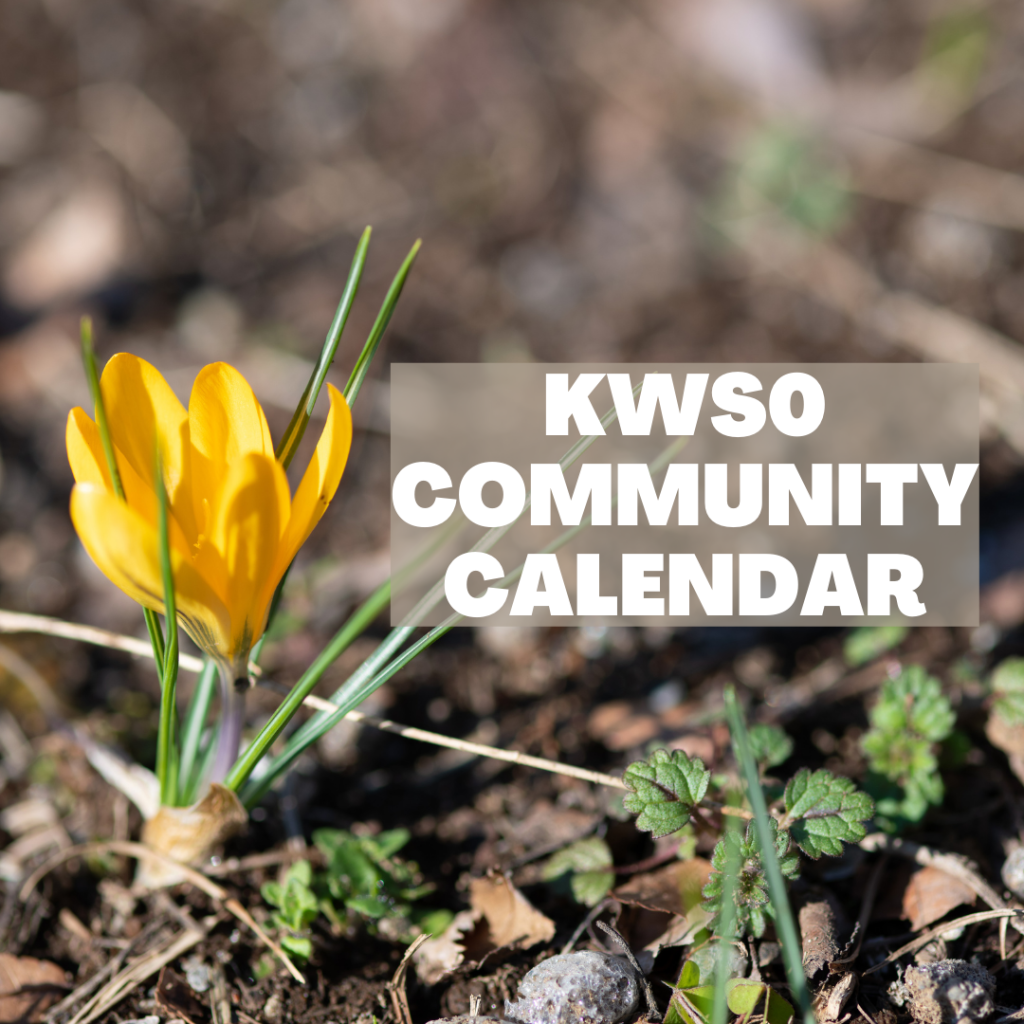 KWSO Calendar for Thu., Mar. 24, 2022 KWSO 91.9