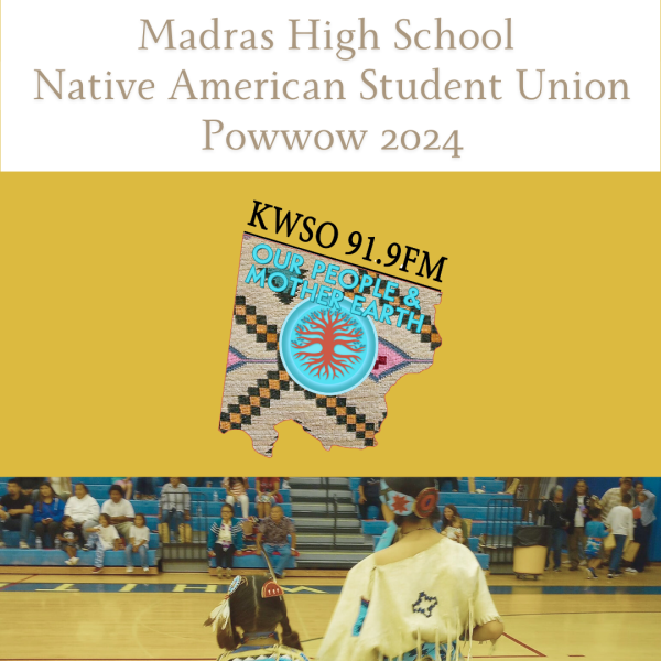 Madras High School NASU Powwow 2024 - KWSO 91.9